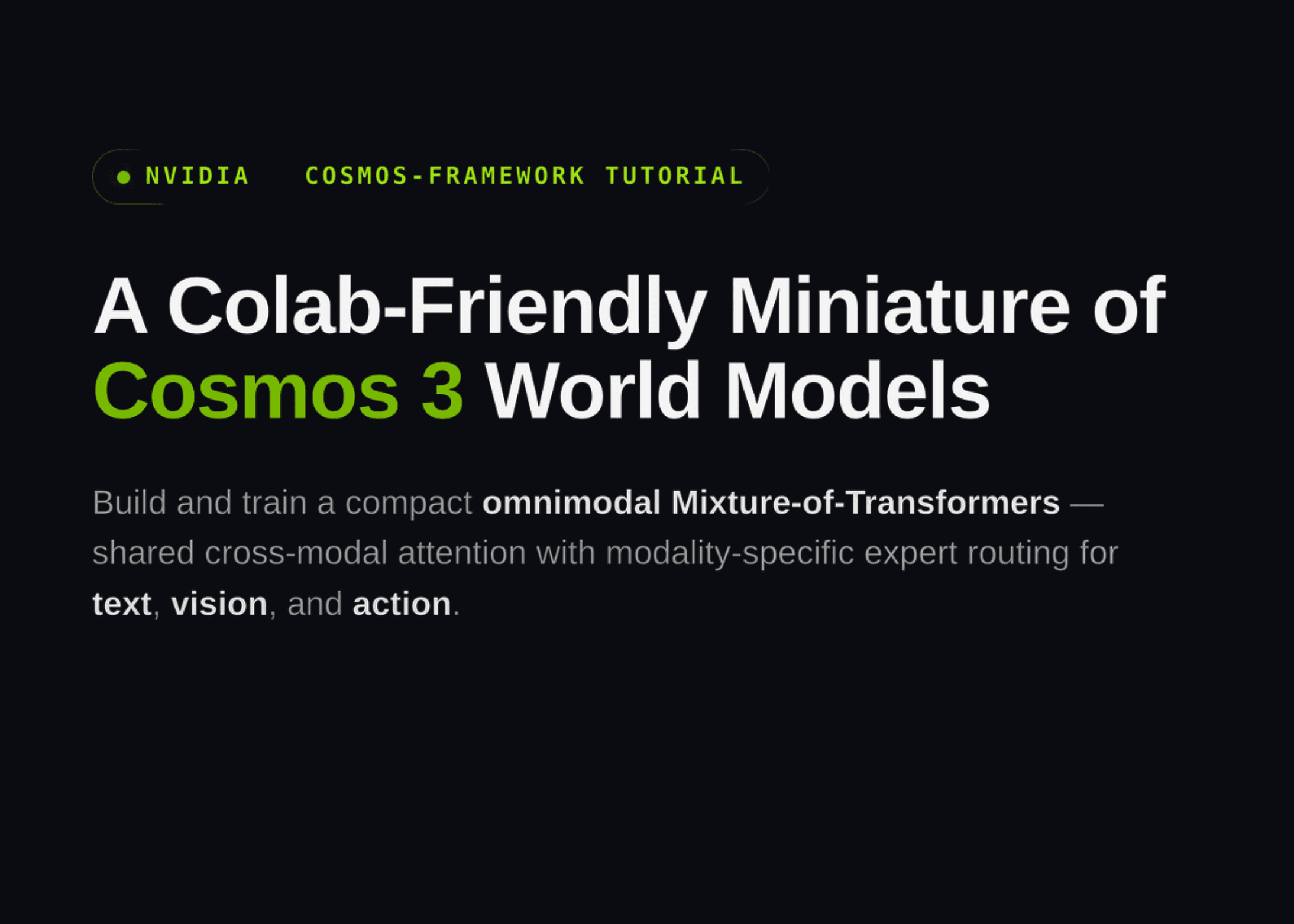 เจาะลึก Cosmos-Framework จาก NVIDIA: สร้างโมเดลโลกจำลอง Mixture-of-Transformers บน Colab