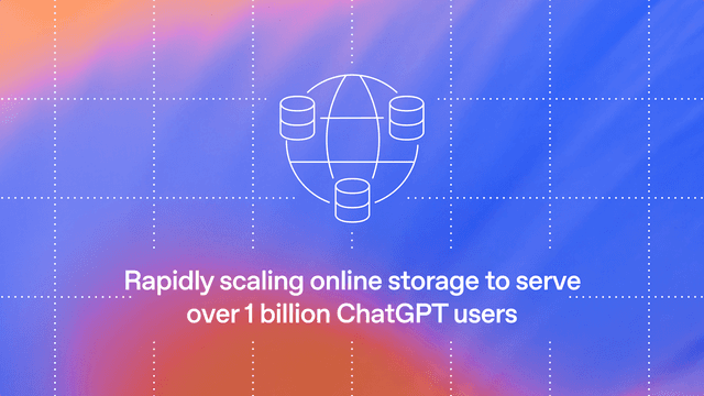 เบื้องหลัง Habitat: OpenAI ขยายระบบจัดเก็บข้อมูลรองรับผู้ใช้ ChatGPT กว่า 1 พันล้านคน