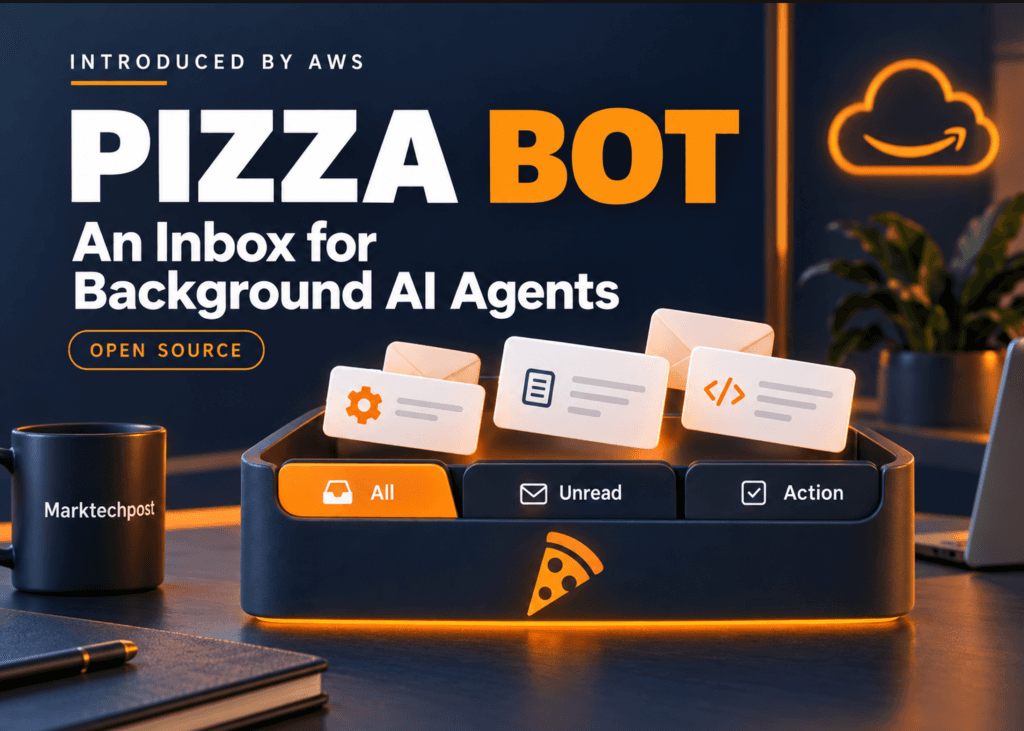 AWS เปิดตัว Pizza Bot: อินบ็อกซ์โอเพนซอร์สสำหรับบริหารจัดการ AI Agent เบื้องหลัง