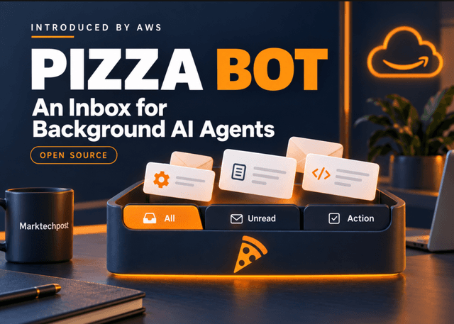 AWS เปิดตัว Pizza Bot: อินบ็อกซ์โอเพนซอร์สสำหรับบริหารจัดการ AI Agent เบื้องหลัง