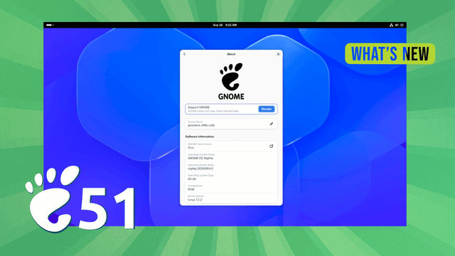 เปิดตัว GNOME 51 อัปเกรดใหญ่พร้อมแผนที่ออฟไลน์และ Shell ใหม่