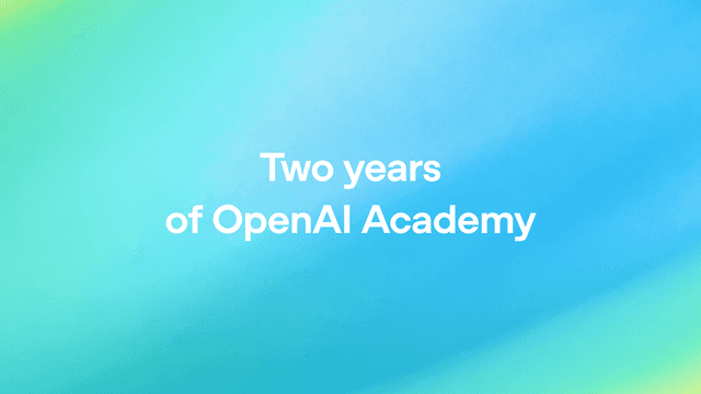 OpenAI Academy ฉลอง 2 ปี ยกระดับทักษะ AI สู่ชุมชนทั่วโลก