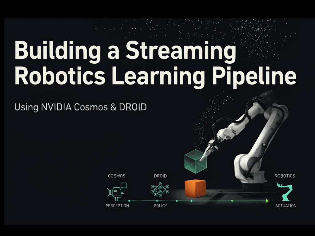 สร้าง Pipeline ฝึกหุ่นยนต์แบบ Streaming ด้วย NVIDIA Cosmos3-DROID