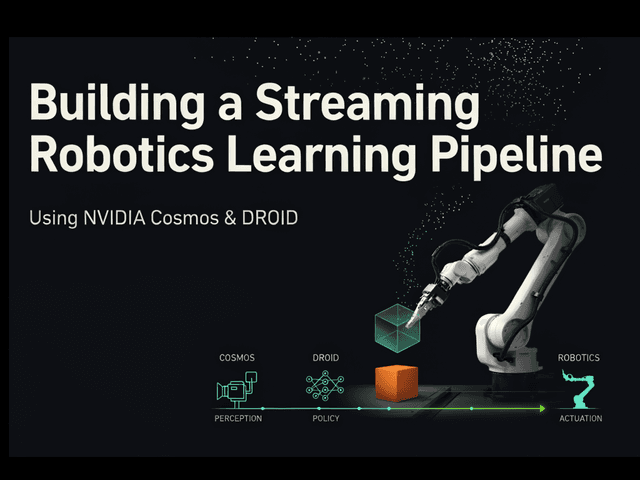 สร้าง Pipeline ฝึกหุ่นยนต์แบบ Streaming ด้วย NVIDIA Cosmos3-DROID
