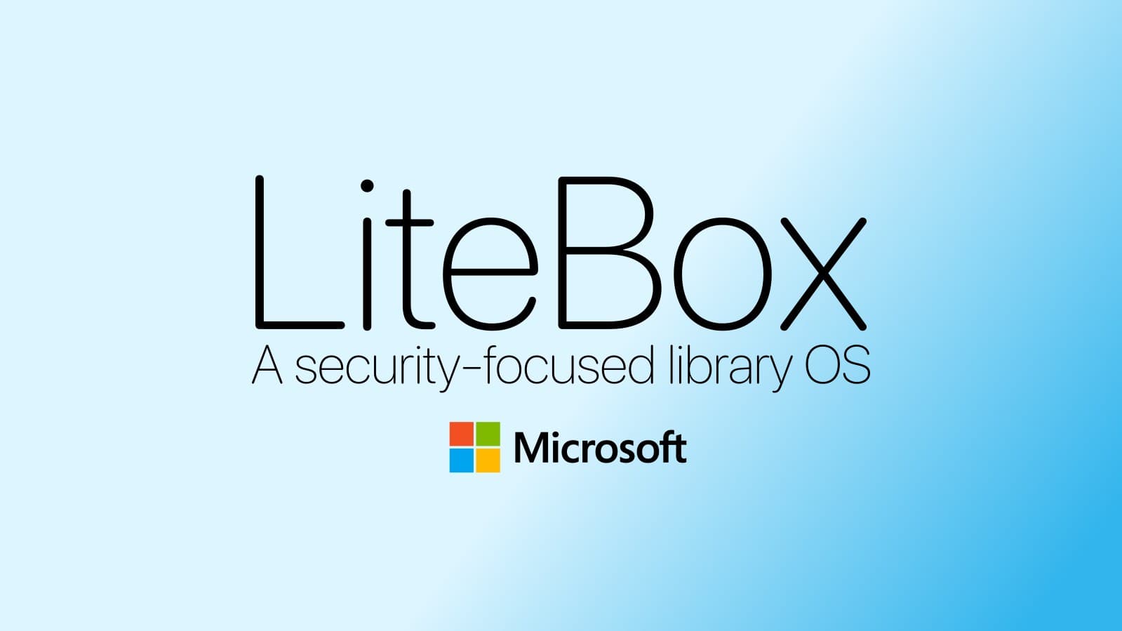 Microsoft เปิดตัว LiteBox 0.1 Library OS ภาษา Rust เสริมความปลอดภัย