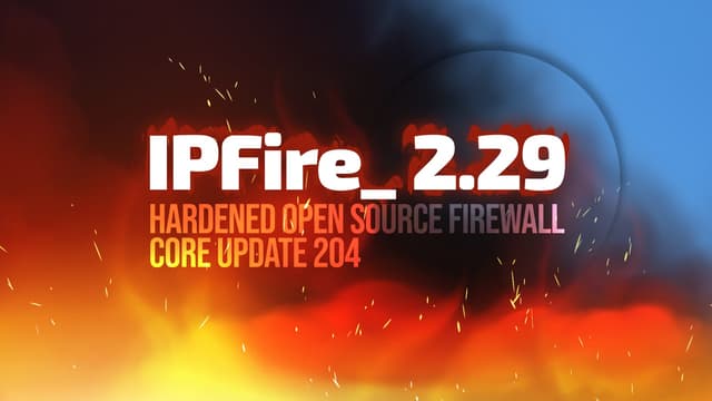 IPFire 2.29 Update 204 แก้บั๊ก VPN DNS พร้อมอัปเดต Kernel ใหม่