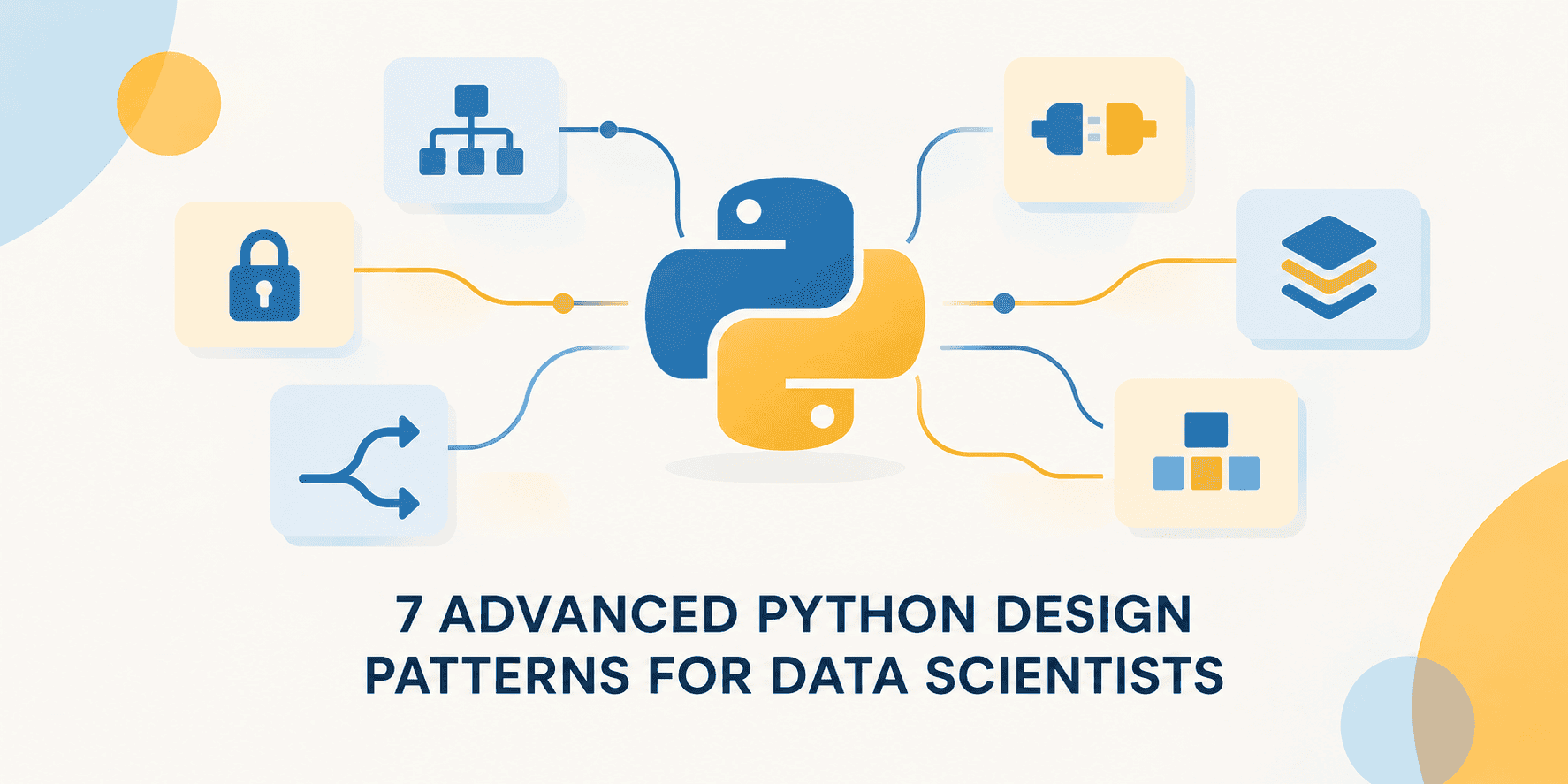 7 Advanced Python Design Patterns for Data Scientists
