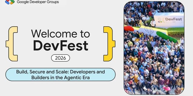 DevFest 2026 กลับมาแล้ว! งานรวมพลนักพัฒนาทั่วโลกโดย Google