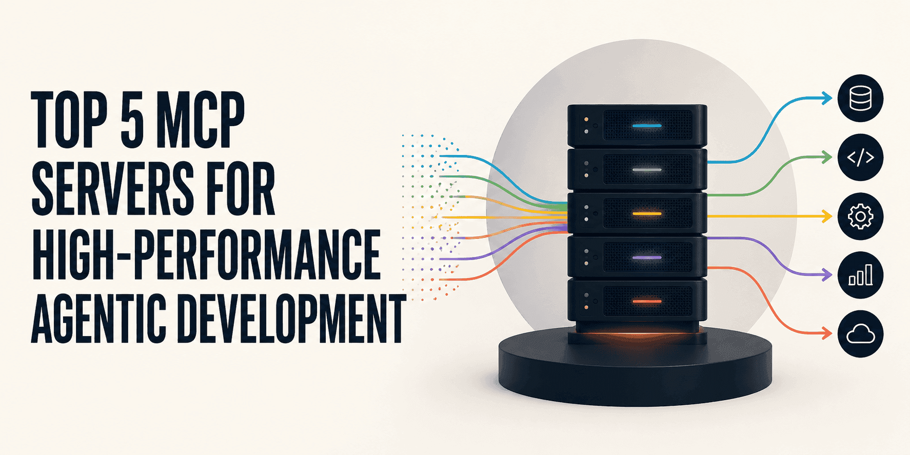 Top 5 MCP Servers for High-Performance Agentic Development