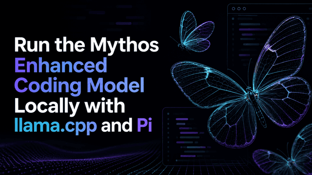 วิธีรัน Mythos โมเดล AI สายโค้ดสุดแรงบนเครื่องด้วย llama.cpp และ Pi