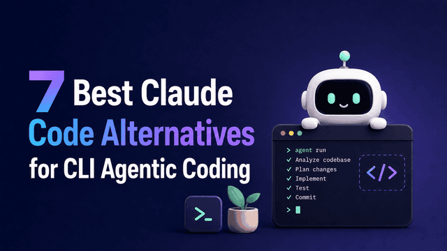 7 ทางเลือก Claude Code ที่ดีที่สุดสำหรับ CLI Agentic Coding