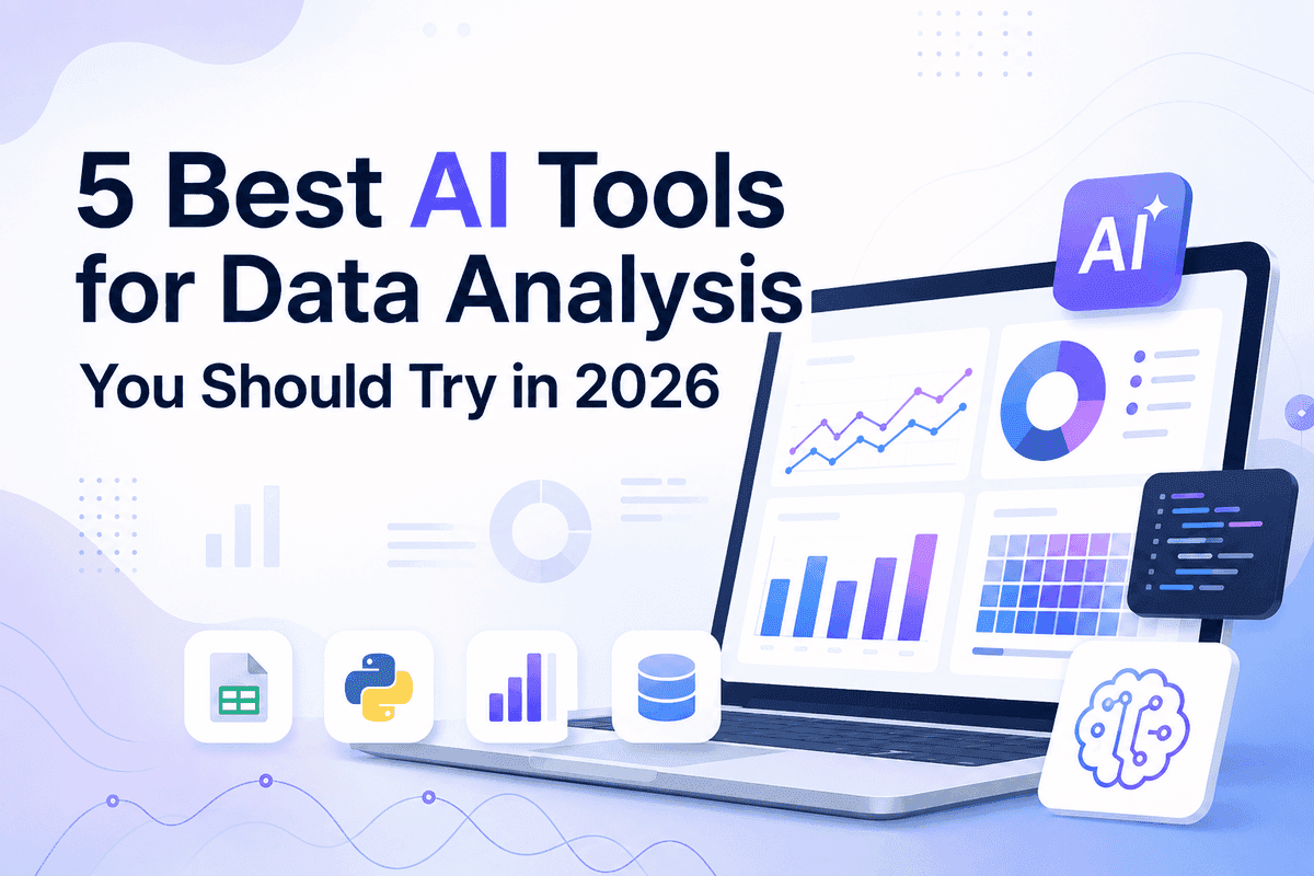 5 Best AI Tools for Data Analysis You Should Try in 2026