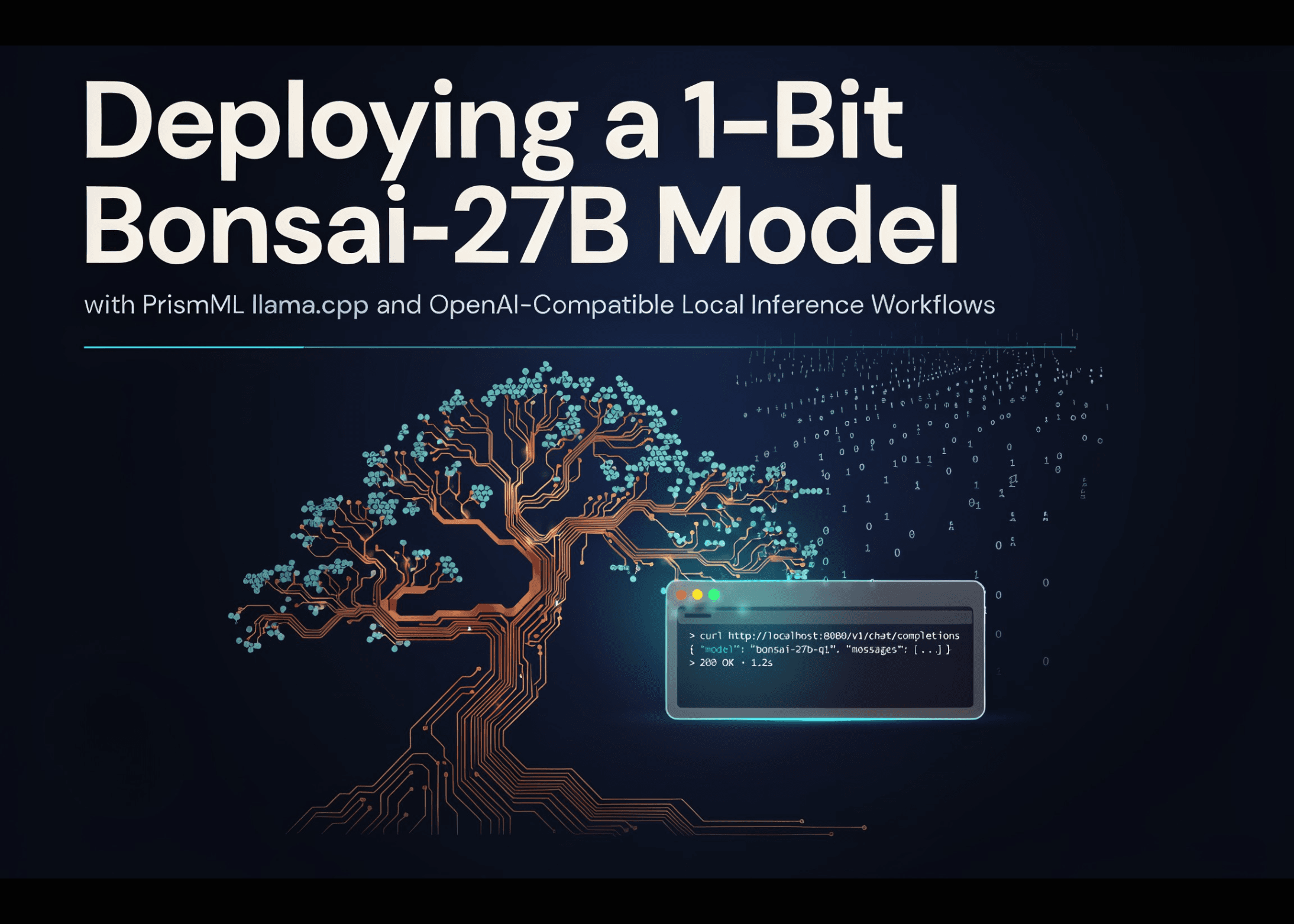 วิธีติดตั้ง Bonsai-27B โมเดลภาษา 1-Bit บน Local ด้วย PrismML llama.cpp และ OpenAI API