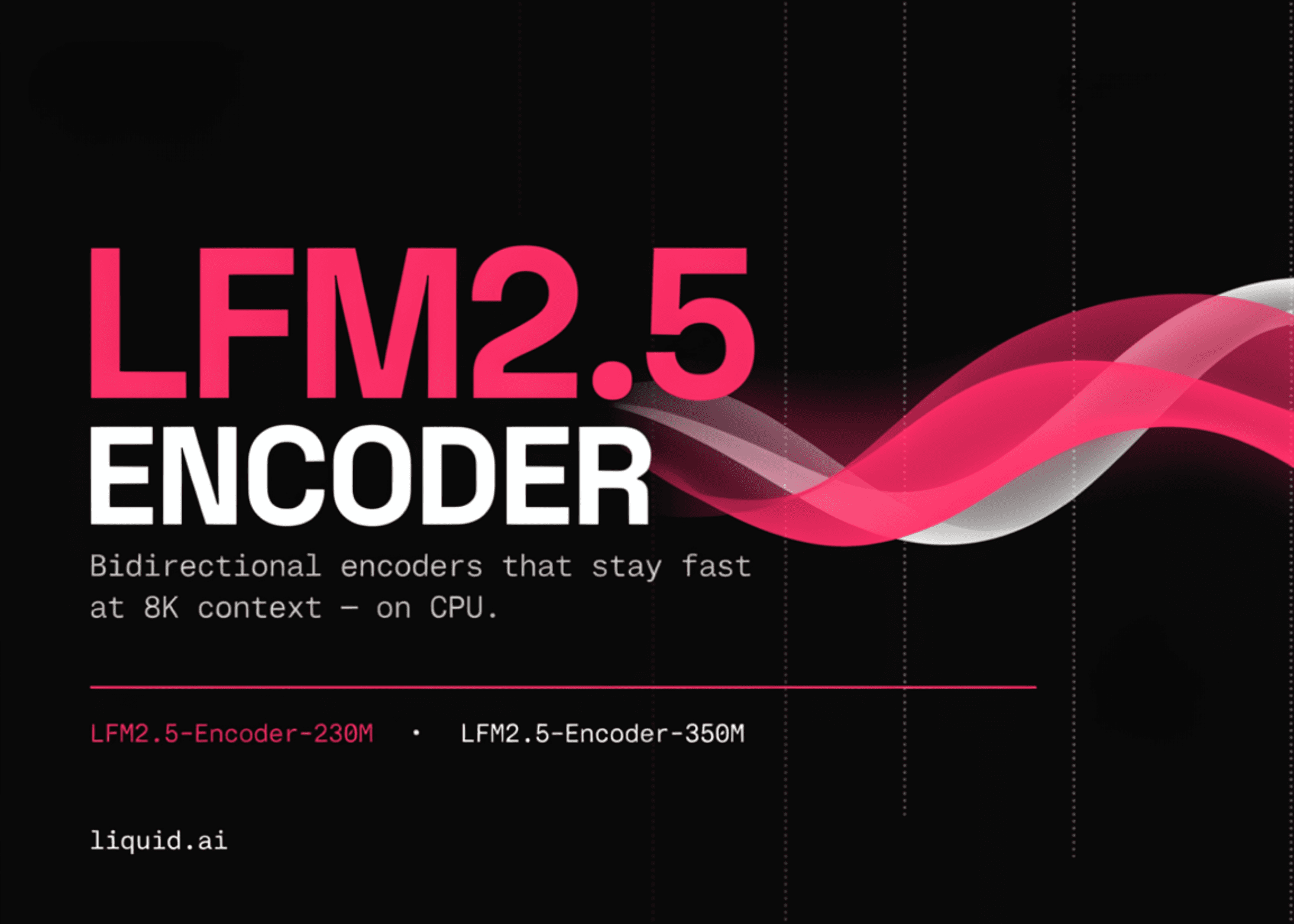 Liquid AI เปิดตัว LFM2.5 Encoder รุ่นใหม่ โดดเด่นด้วยความเร็วระดับ 8K แม้ประมวลผลบน CPU