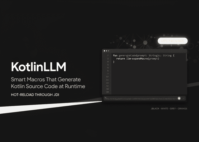 JetBrains เปิดตัว KotlinLLM: Smart Macros สร้างโค้ด Kotlin ขณะรันไทม์ และทำ Hot-Reload ผ่าน JDI