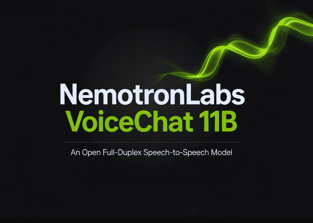 NVIDIA เปิดตัว NemotronLabs VoiceChat 11B โมเดล Speech-to-Speech โอเพนซอร์ส ตอบโต้ไวเพียง 450 ms