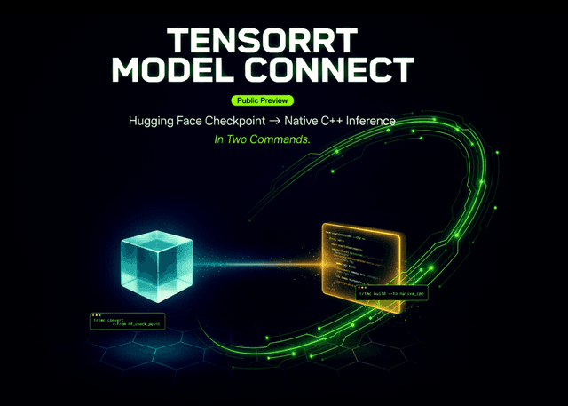 NVIDIA เปิดตัว TensorRT Model Connect รุ่น Public Preview เปลี่ยน Hugging Face เป็น C++ Inference ใน 2 คำสั่ง