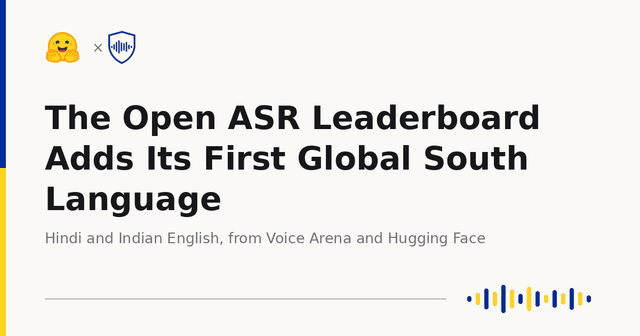 ครั้งแรกของ Global South! Open ASR Leaderboard เพิ่มภาษาอินเดียและระบบวัดผลแบบใหม่ลดความเหลื่อมล้ำ