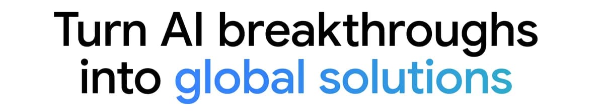 Text "Turn AI breakthroughs into global solutions"